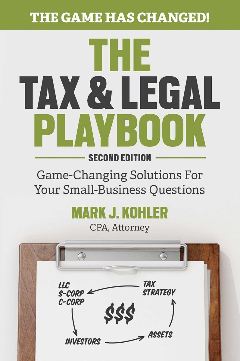 The Tax and Legal Playbook by Mark J. Kohler